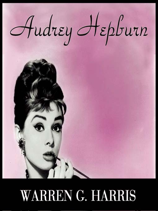 Title details for Audrey Hepburn by Warren G. Harris - Wait list